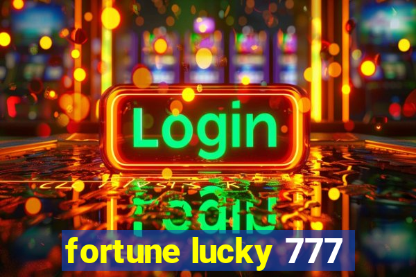 fortune lucky 777